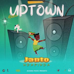 JANTO_NDAPINDA(Official song)UpTown Riddim