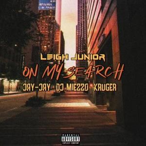 On My Search (feat. Leigh Junior & Jay-Jay)