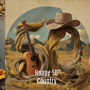 Happy 50th Birthday (Country)