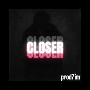 Closer