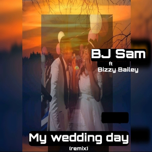 My Wedding Day (Remix)
