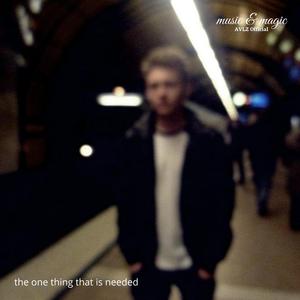 The One Thing That Is Needed