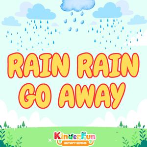 Rain Rain Go Away