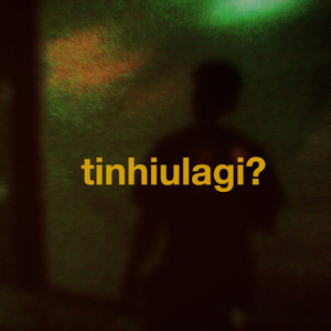tinhiulagi?