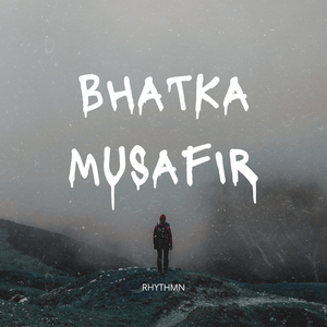 Bhatka Musafir