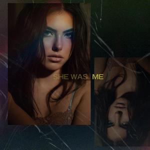 She Was Me