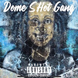 Dome SHot Gang