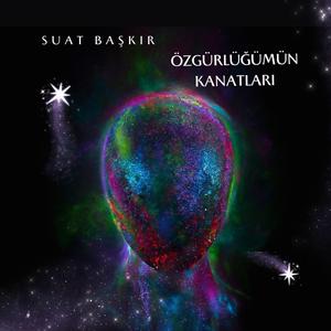 özgürlüğümün kanatları (feat. suat başkır)
