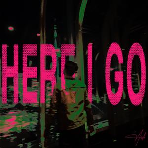 Here I Go