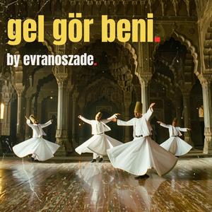 Gel Gör Beni
