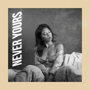 Never Yours (Prod. by Jasdeep)