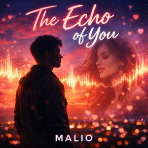 The echo of you