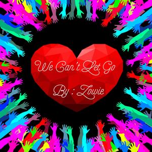 We Can't Let Go