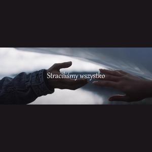 Straciliśmy wszystko