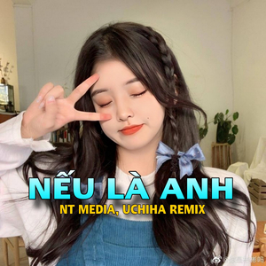 Nếu Là Anh (Remix)