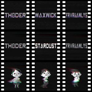 Stardust (feat. frvr&alwys, WaxWick)