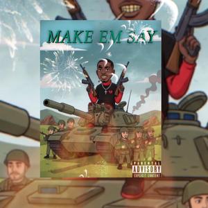 Make Em Say