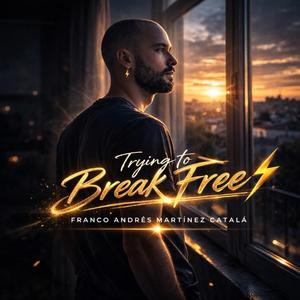 Trying to Break Free