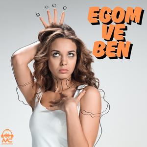 Egom ve Ben