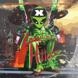 LAWTOWN HITTAZ (feat. DMC LOS & ANDRE X)