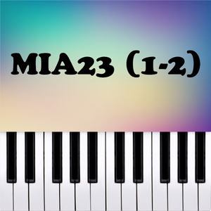 MIA23 (1-2) (Piano Version)