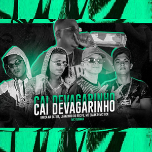 Cai Devagarinho (feat. Mc Rennan & Mc Sick) (Brega Funk)