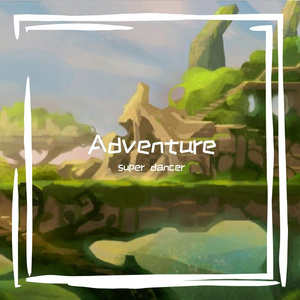 An Adventurous Start