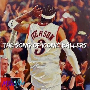 IVERSON - THE SONG OF ICONIC BALLERS