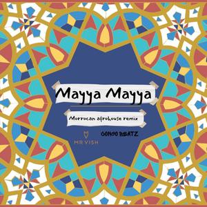 Mayya Mayya (Morrocan Afrohouse Remix)