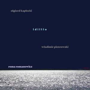 idillio (feat. Wladimir Pietrowski & roma romanowicz)