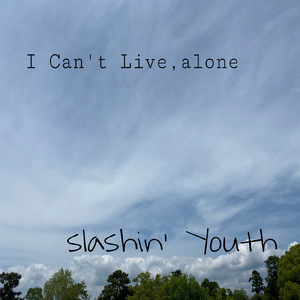 I Can't Live, alone