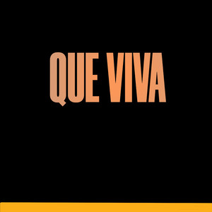 QUE VIVA