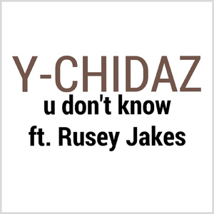U Don't Know