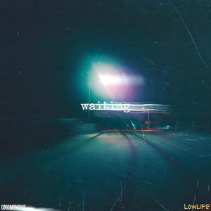 waiting (feat. lowlife)