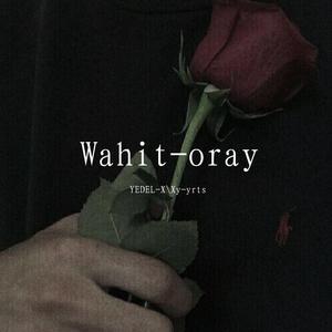 Wahit-oray