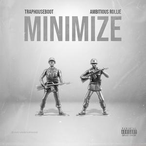Minimize (feat. Ambitious Rollie)