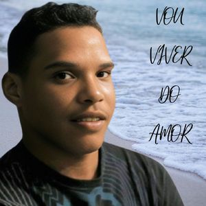 Vou Viver do Amor