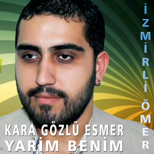 Kara Gözlü Esmer Yarim Benim