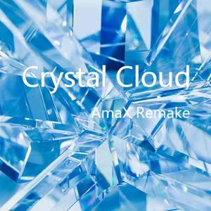 Crystal Clouds（AmaX Remake）