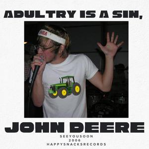 Adultry is a sin John Deere
