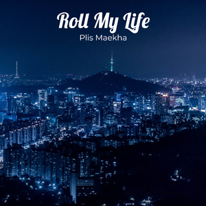 Roll My Life