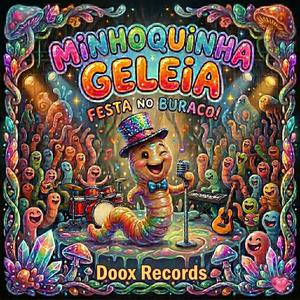 Minhoquinha Geleia