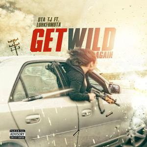Get Wild Pt. 2 (feat. LuhKfrmDTA)