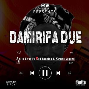 Damirifa Due (feat. Kwame Legend & Red Ranking)