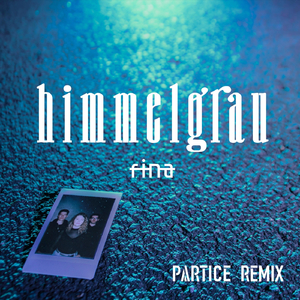 Himmelgrau (Partice Remix)