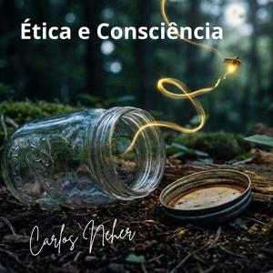 Ética e Consciência
