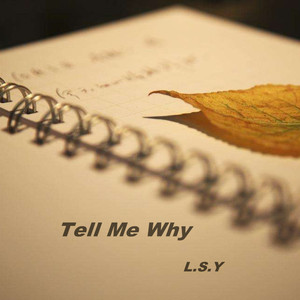Tell Me Why