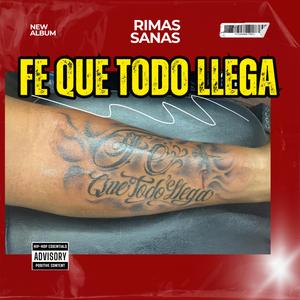 Fe Que Todo Llega Rimas Sanas ! (feat. el thuffy, Joselon Liricon, EL NECESARIO & el pika)