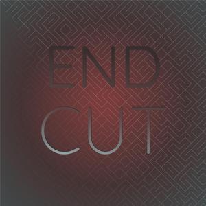 End Cut