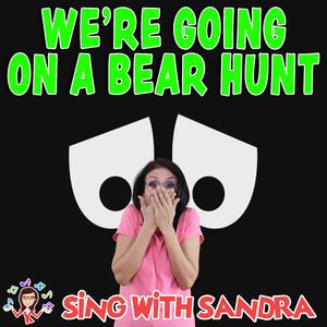 We Are Going On A Bear Hunt